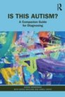 Image for Is This Autism?: A Companion Guide for Diagnosing