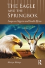 Image for The Eagle and the Springbok: Essays on Nigeria and South Africa