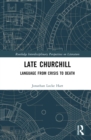 Image for Late Churchill: Language from Crisis to Death
