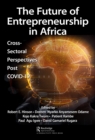 Image for The Future of Entrepreneurship in Africa: Cross Sectoral Perspectives Post COVID-19