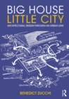 Image for Big House Little City: Architectural Design Through an Urban Lens