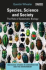 Image for Species, Science and Society: The Role of Systematic Biology
