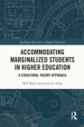 Image for Accommodating Marginalized Students in Higher Education: A Structural Theory Approach