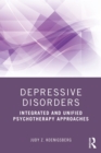 Image for Depressive Disorders: Integrated and Unified Psychotherapy Approaches