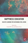 Image for Happiness Education: Holistic Learning for Sustainable Well-Being