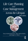Image for Life Care Planning and Case Management Across the Lifespan