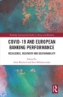 Image for COVID-19 and European Banking Performance: Resilience, Recovery and Sustainability