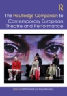 Image for The Routledge Companion to Contemporary European Theatre and Performance