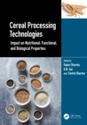 Image for Cereal Processing Technologies: Impact on Nutritional, Functional, and Biological Properties