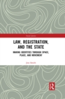 Image for Law, Registration, and the State: Making Identities Through Space, Place, and Movement