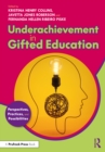 Image for Underachievement in Gifted Education: Perspectives, Practices, and Possibilities