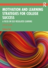 Image for Motivation and Learning Strategies for College Success: College Success a Focus on Self-Regulated Learning