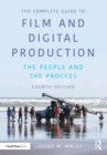 Image for The complete guide to film and digital production: the people and the process
