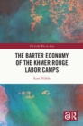 Image for The Barter Economy of the Khmer Rouge Labor Camps