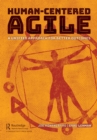 Image for Human-Centered Agile: A Unified Approach for Better Outcomes