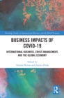 Image for Business Impacts of COVID-19: International Business, Crisis Management, and the Global Economy