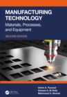 Image for Manufacturing Technology: Materials, Processes, and Equipment