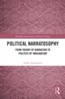 Image for Political Narratosophy: From Theory of Narration to Politics of Imagination