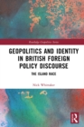 Image for Geopolitics and identity in British foreign policy discourse: the island race