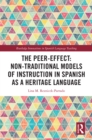 Image for The Peer-Effect: Non-Traditional Models of Instruction in Spanish as a Heritage Language