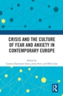 Image for Crisis and the culture of fear and anxiety in contemporary Europe