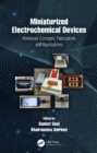 Image for Miniaturized Electrochemical Devices: Advanced Concepts, Fabrication, and Applications