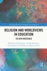 Image for Religion and worldviews in education: the new watershed