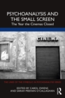 Image for Psychoanalysis and the Small Screen: The Year the Cinemas Closed