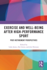 Image for Exercise and well-being after high-performance sport: post-retirement perspectives