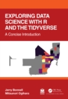 Image for Exploring Data Science With R and the Tidyverse: A Concise Introduction