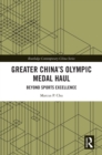 Image for Greater China&#39;s Olympic Medal Haul: Beyond Sports Excellence
