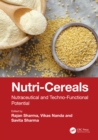 Image for Nutri-Cereals: Nutraceutical and Techno-Functional Potential