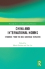 Image for China and International Norms: Evidence from the Belt and Road Initiative