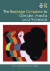 Image for The Routledge Companion to Gender, Media and Violence