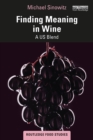 Image for Finding Meaning in Wine: A US Blend