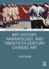 Image for Art History, Narratology and Twentieth-Century Chinese Art