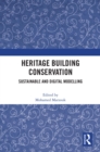 Image for Heritage Building Conservation: Sustainable and Digital Modelling