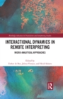 Image for Interactional Dynamics in Remote Interpreting: Micro-Analytical Approaches