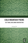 Image for Cold Mountain Poems: Text Travel and Canon Construction
