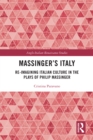 Image for Massinger&#39;s Italy: Re-Imagining Italian Culture in the Plays of Philip Massinger