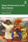 Image for Object Performance in the Black Atlantic: The United States