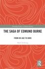 Image for The Saga of Edmund Burke: From His Day to Ours