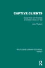 Image for Captive Clients: Social Work With Families of Children Home on Trial