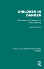 Image for Children in Danger: The Causes and Prevention of Baby Battering