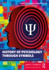 Image for History of Psychology Through Symbols Volume 2 Modern Development: From Reflective Study to Active Engagement : Volume 2,