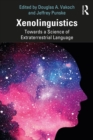 Image for Xenolinguistics: towards a science of extraterrestrial language
