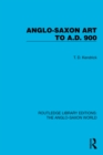 Image for Anglo-Saxon Art to A.D. 900