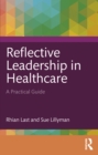 Image for Reflective Leadership in Healthcare: A Practical Guide