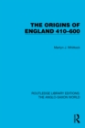 Image for The Origins of England 410-600