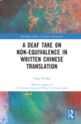 Image for A Deaf Take on Non-Equivalence in Written Chinese Translation